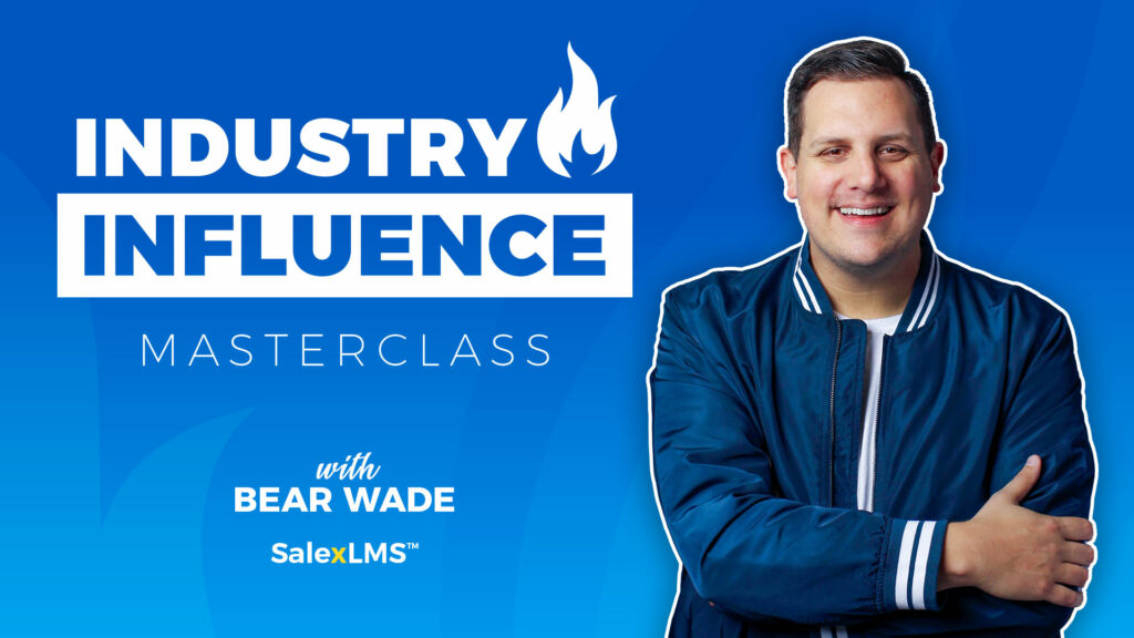 Industry Influence Masterclass - Hosted by Bear Wade and Presented by SalexLMS